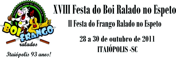 Atrações principais da XVIII Festa do Boi Ralado no Espeto e II Festa do Frango Ralado no Espeto