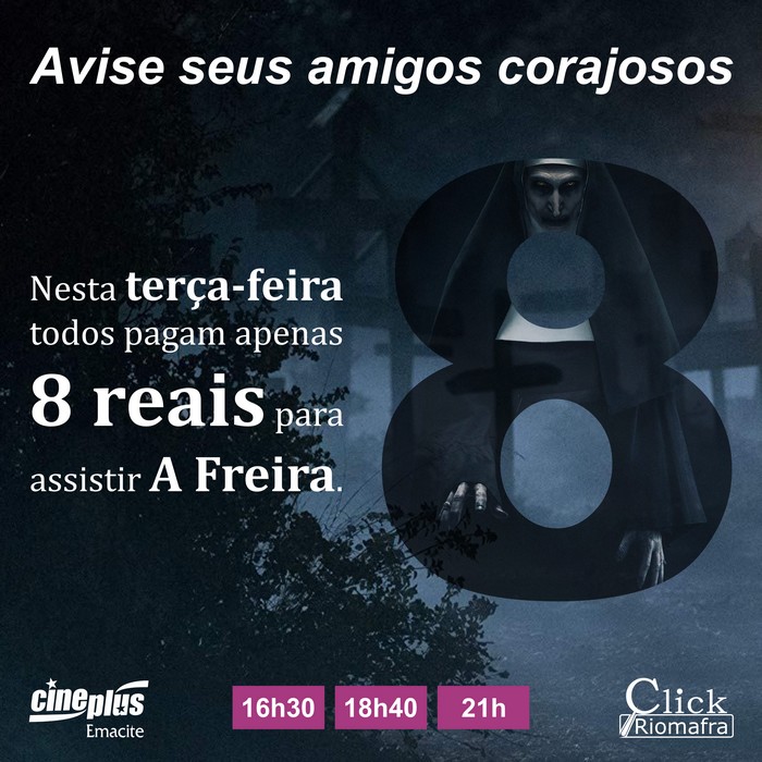 Na terça-feira todos pagam apenas 8 reais para assistir A Freira no Cineplus Emacite