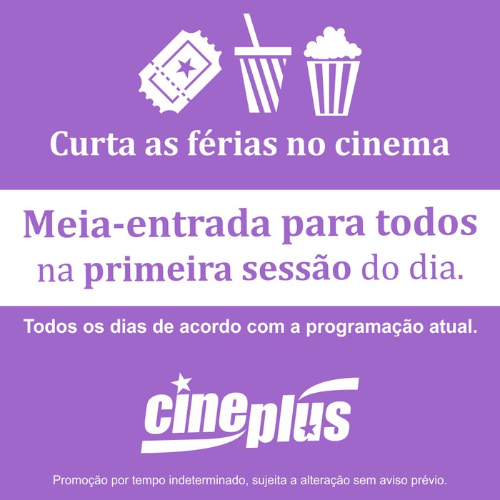 Curta as férias no Cineplus Emacite