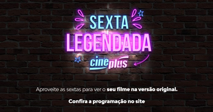 Sexta Legendada Cineplus