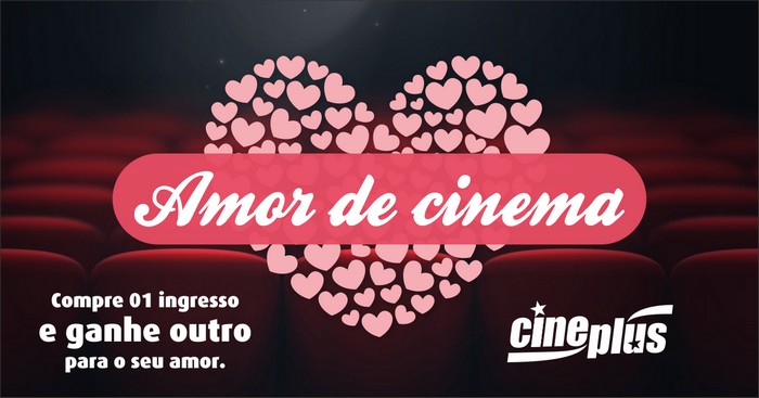 Cineplus terá promoção especial no Dia dos Namorados