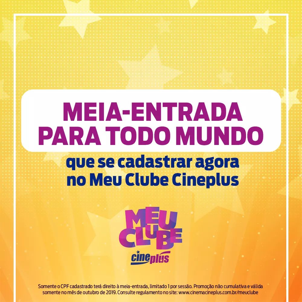 Meu Clube Cineplus cadastre-se e pague meia-entrada no mês de outubro