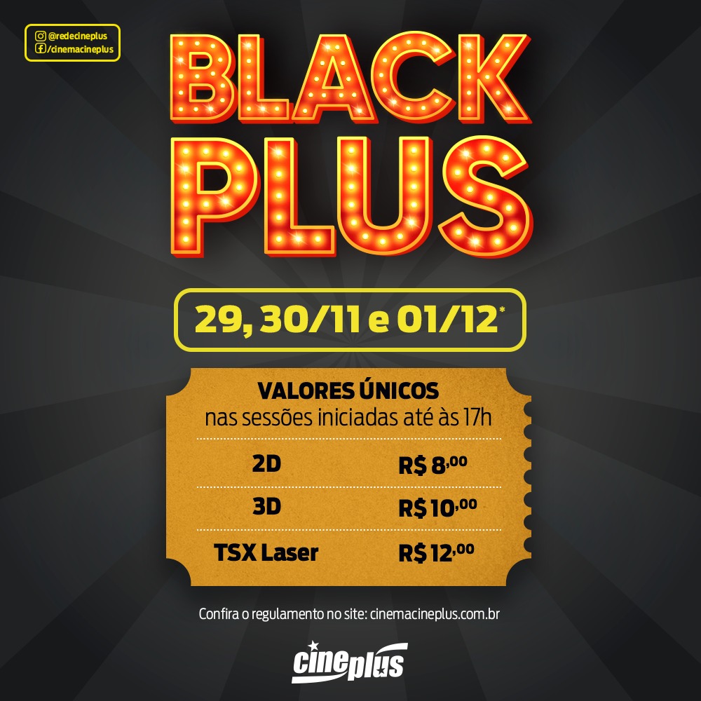 Aproveite a Black Plus e assista a grandes filmes no Cineplus