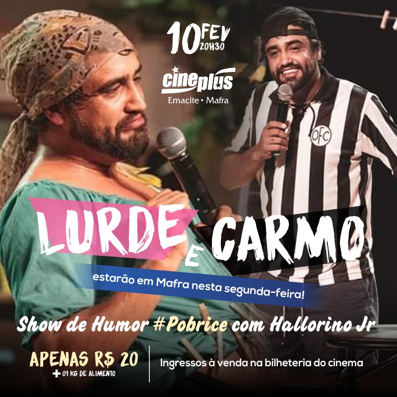 Lurde e Carmo estarão em Mafra nesta segunda-feira (10)