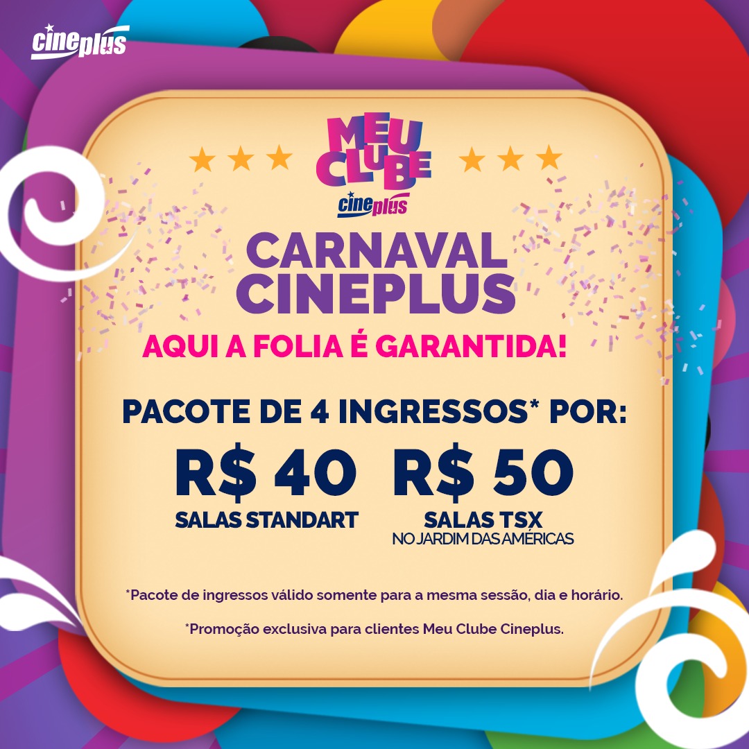 Aproveite o Carnaval Cineplus!