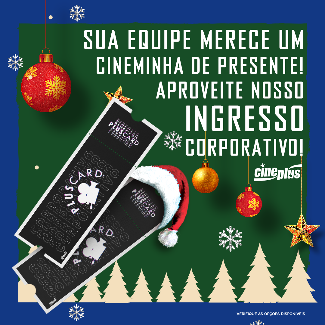 Ingressos corporativos do Cineplus são uma ótima forma de presentear amigos