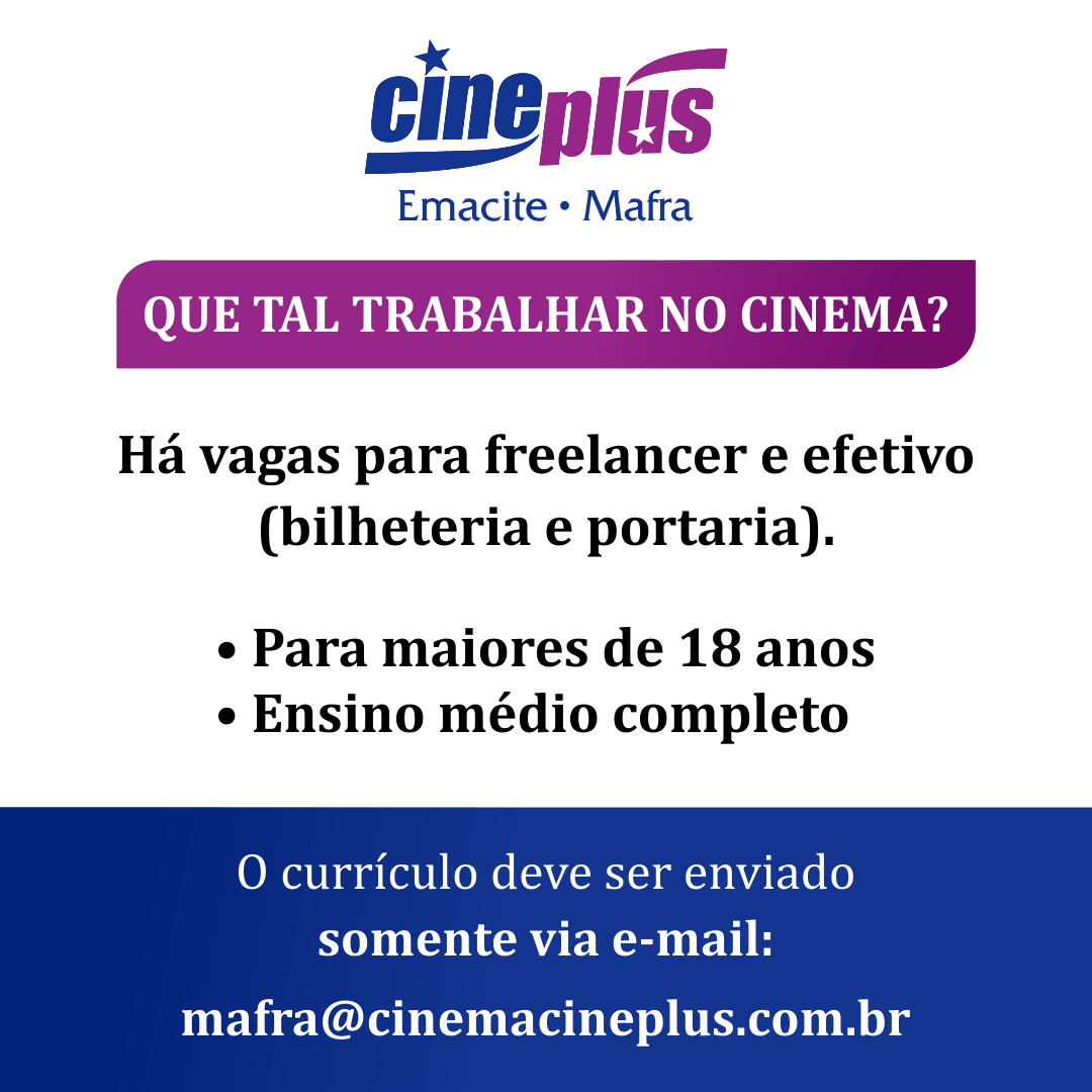 Vagas para o Cineplus Emacite Mafra
