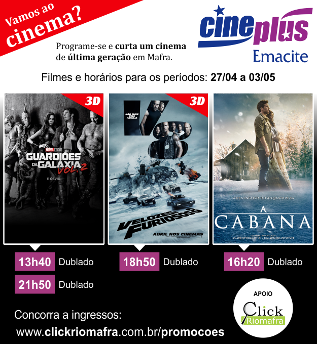 Guardiões da Galáxia, A Cabana e Velozes e Furiosos 8 (25 abr 2017)