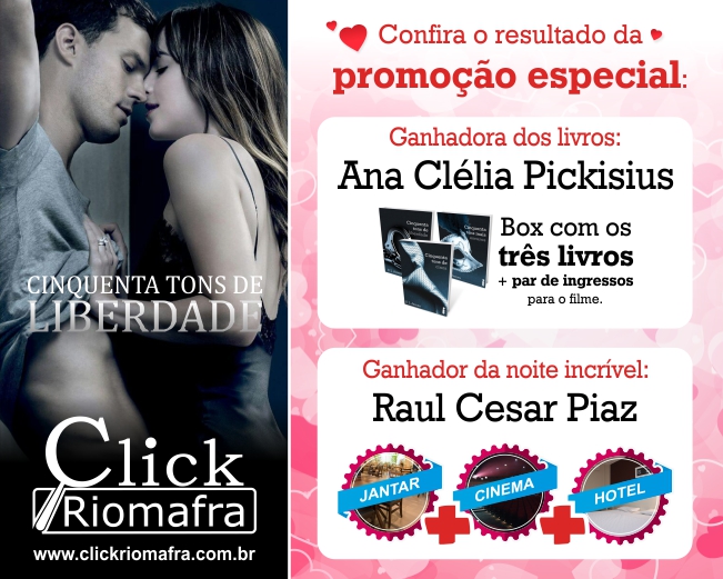 Cinquenta Tons de Liberdade promoção especial Click Riomafra