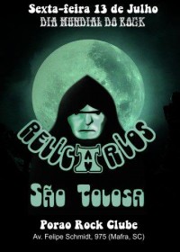 Relicários de São Tolosa - Sexta-Feira 13 - Porão Rock Bar - Comemorando o Dia do Rock.