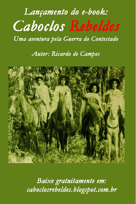 Lançado o livro Caboclos Rebeldes - Uma Aventura pela Guerra do Contestado